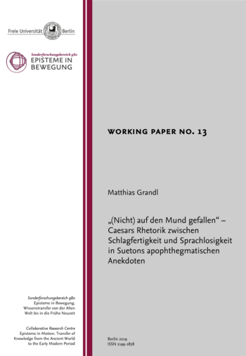 Working Paper No 13 19 Nicht Auf Den Mund Gefallen Caesars Rhetorik Zwischen Schlagfertigkeit Und Sprachlosigkeit In Suetons Apophthegmatischen Anekdoten Listen Read Watch Sfb 980 Episteme In Bewegung Working Paper No 13 19 Nicht Auf Den Mund Gefallen Caesars Rhetorik Zwischen Schlagfertigkeit Und Sprachlosigkeit In Suetons Apophthegmatischen Anekdoten Listen Read Watch Sfb 980 Episteme In Bewegung
